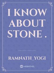 I know about stone . Book