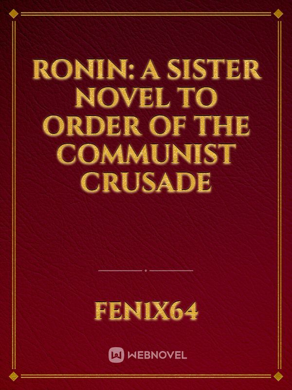 Ronin: A Sister Novel to Order of the Communist Crusade Book