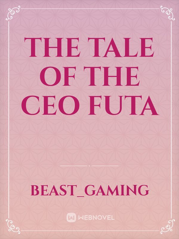 The Tale of the CEO Futa Book