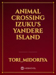 Animal Crossing izuku's yandere island Book