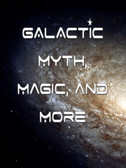 GALACTIC: Myth, Magic, and More Book