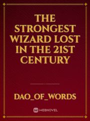 The Strongest Wizard Lost in the 21st Century Book