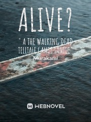 Alive? " A The walking Dead Telltale Games Fanfic" Book