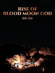 Rise Of Blood Moon God Book