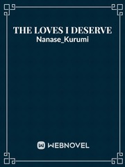 The Loves I Deserve Book
