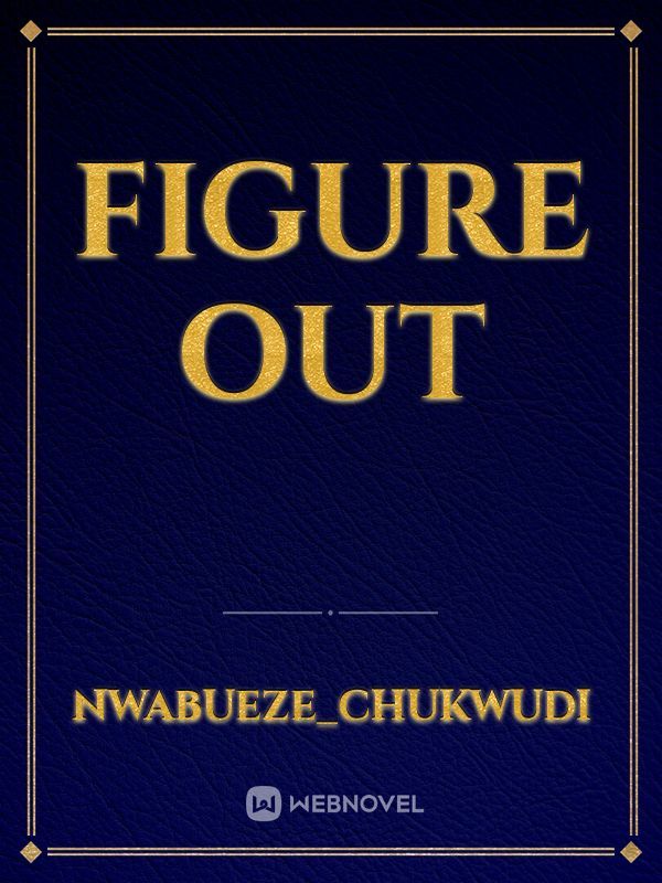 Figure out