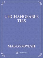 unchangeable ties Book