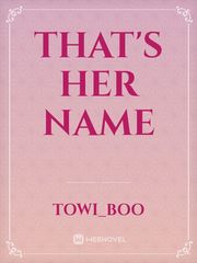 That's Her Name Book