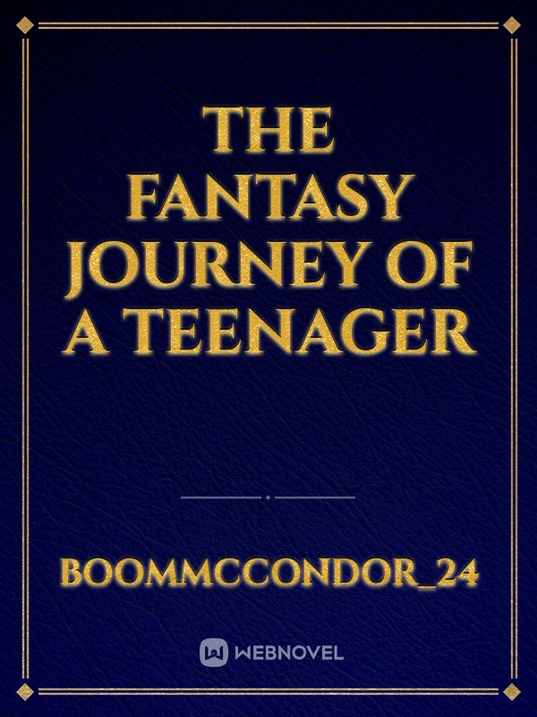 The Fantasy journey of a teenager Book