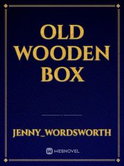 OLD WOODEN BOX Book