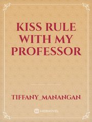 Kiss Rule With My Professor Book