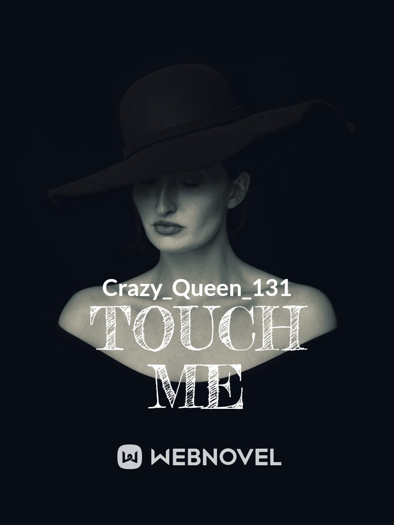 TOUCH ME