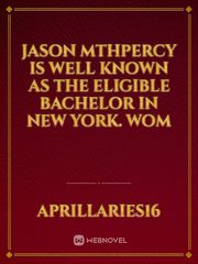 Jason Mthpercy is well known as the eligible bachelor in New York. Wom Book