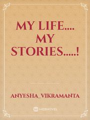 My life....
My stories.....! Book