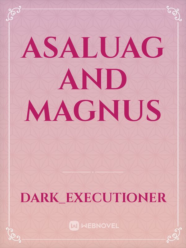 Asaluag and Magnus Book