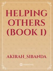 Helping others (Book 1) Book