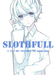 SlothFull: A Lazy Boy Traverses the Animeverse Book