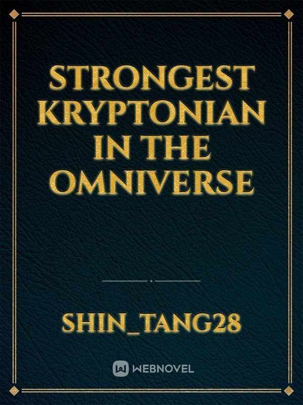 Strongest kryptonian in the Omniverse Book