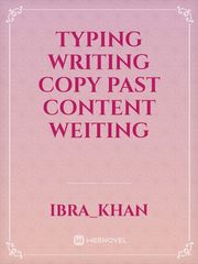 Typing writing copy past content weiting Book