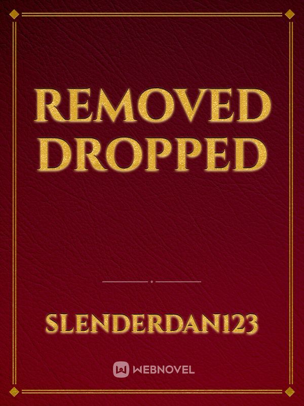 Removed Dropped