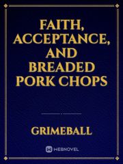 faith, acceptance, and breaded pork chops Book