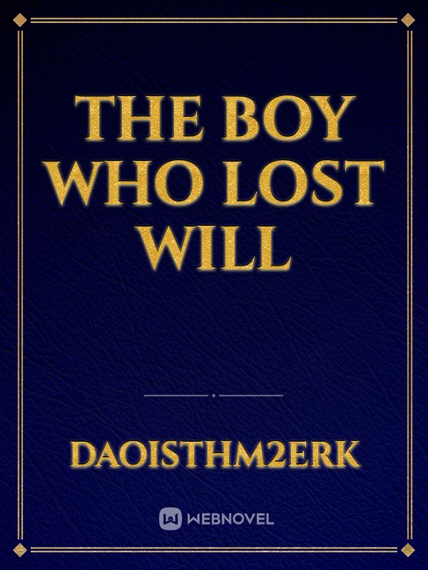 The Boy who Lost Will Book