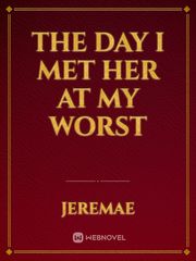 The day I met her at my worst Book