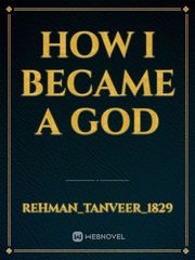 How I became a god Book