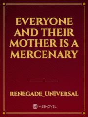 Everyone and Their Mother is a Mercenary Book
