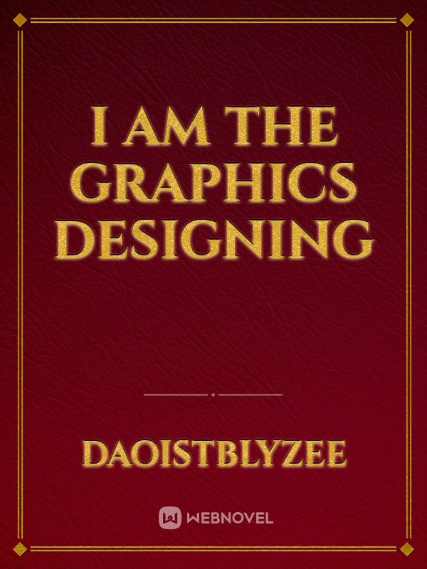 I AM THE GRAPHICS DESIGNING Book
