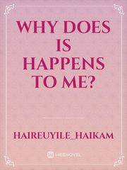 Why does is happens to me? Book