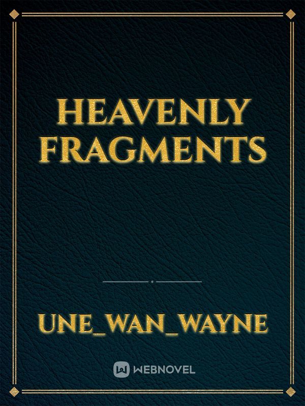 Heavenly Fragments