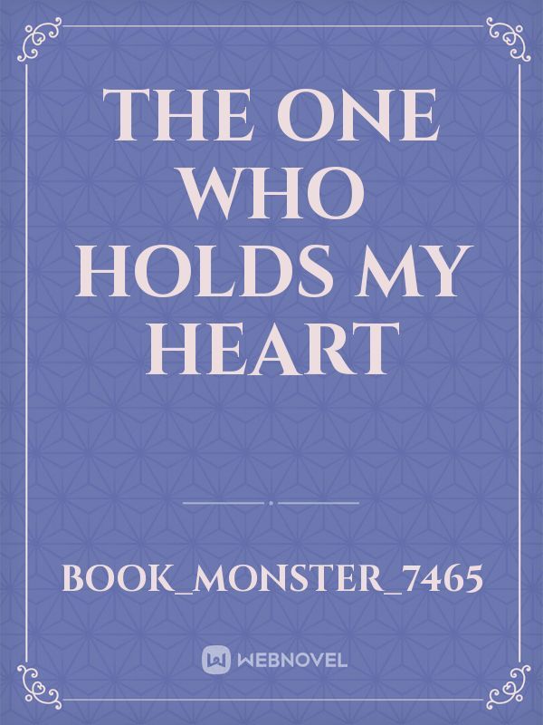 The One Who Holds My Heart Book