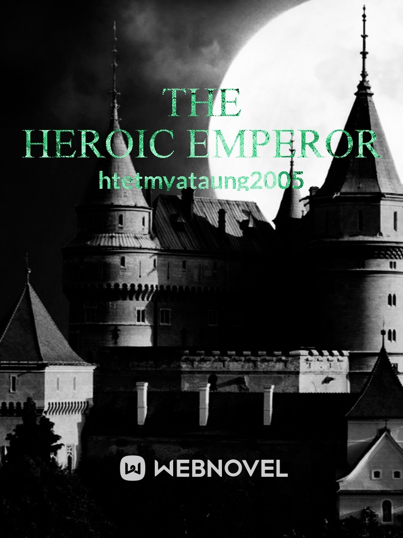 The Heroic Emperor Book