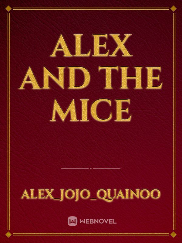 Alex And The Mice