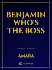 BENJAMIN 
WHO'S THE BOSS Book