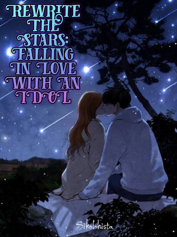 Rewrite The Stars; Falling In Love With An Idol