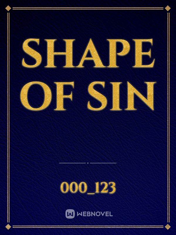SHAPE OF SIN