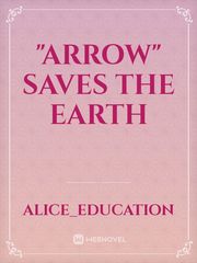 "Arrow" saves the Earth Book