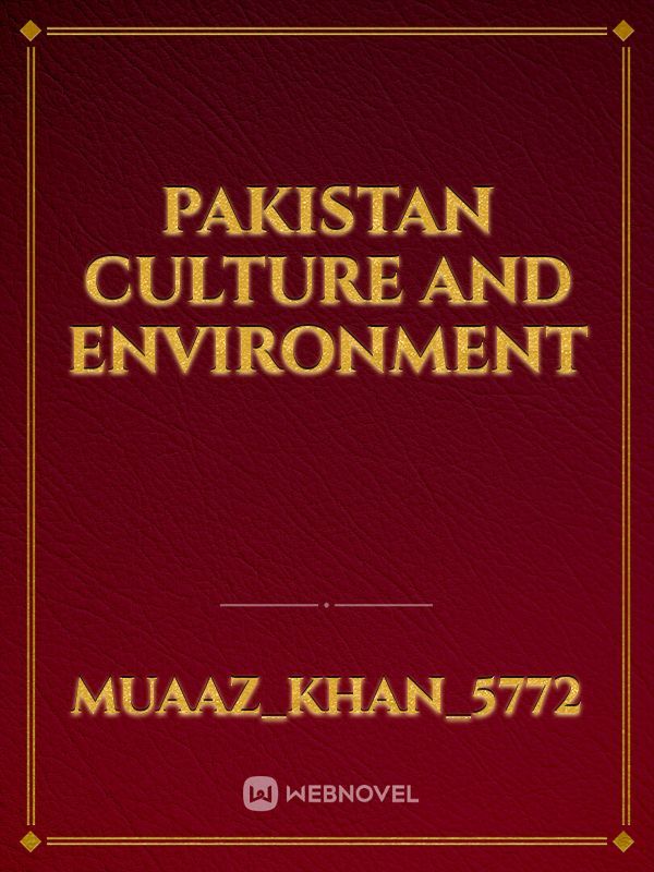 Pakistan culture and environment