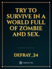 Try to Survive in a World Full of Zombie and Sex. Book