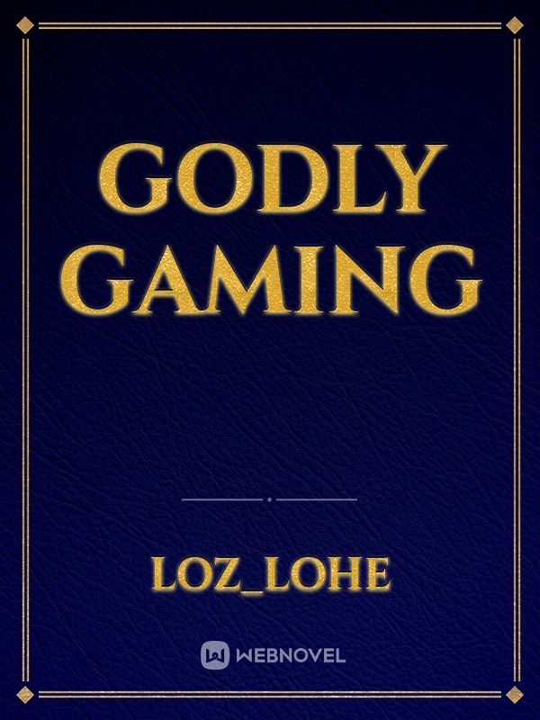 Godly gaming