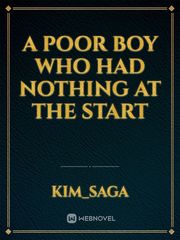 A poor boy who had nothing at the start Book