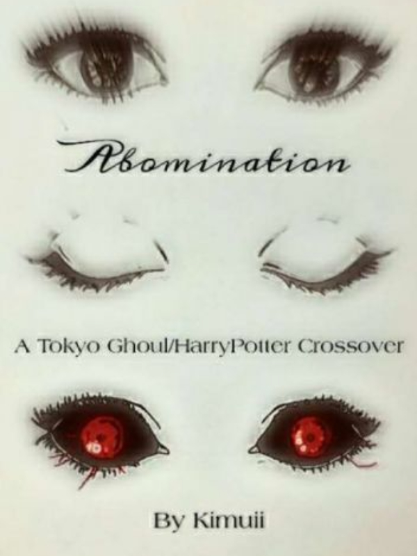 Abomination (A Harry Potter/Tokyo Ghoul Crossover)