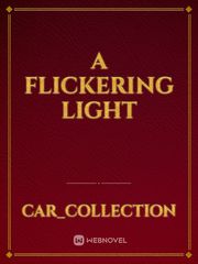 A FLICKERING LIGHT Book