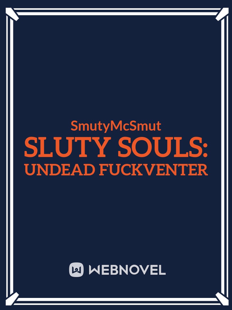 Sluty Souls: Undead Fuckventer Book