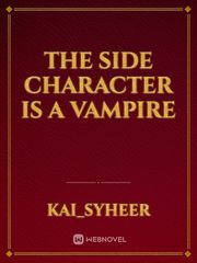 The Side Character Is A Vampire Book