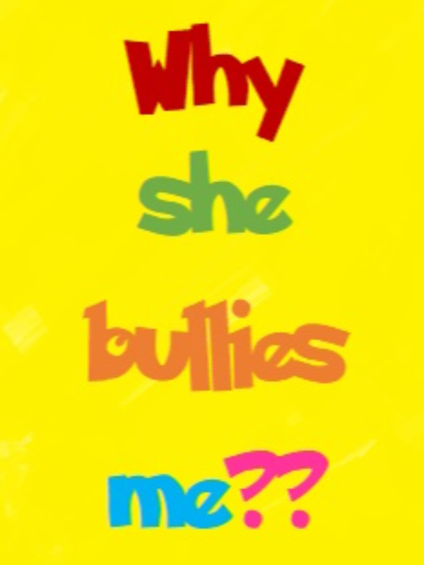 Why she bullies me?? Book