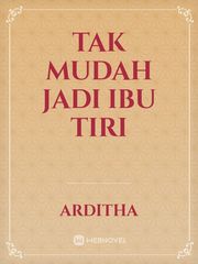 TAK MUDAH JADI IBU TIRI Book