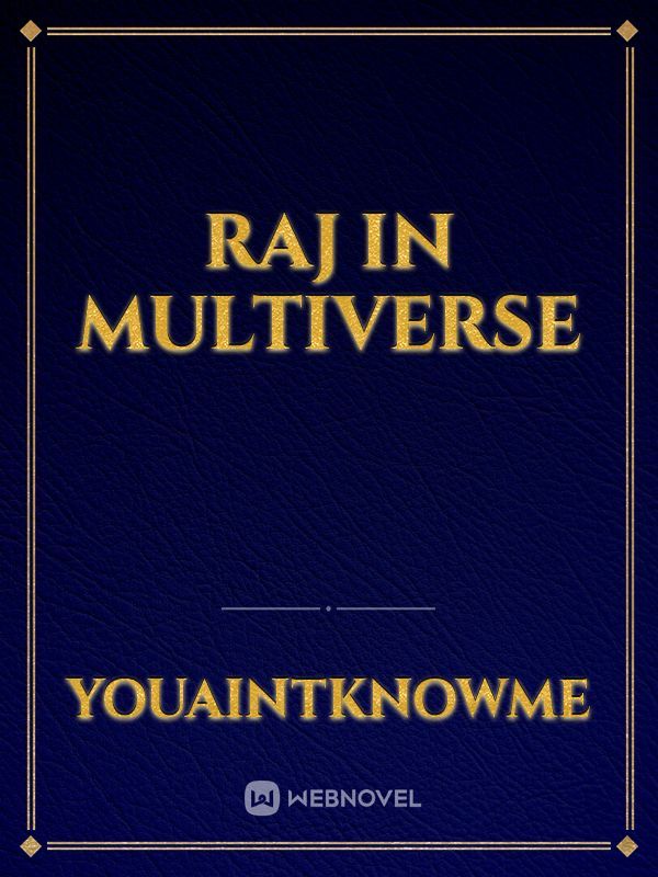 Raj in multiverse